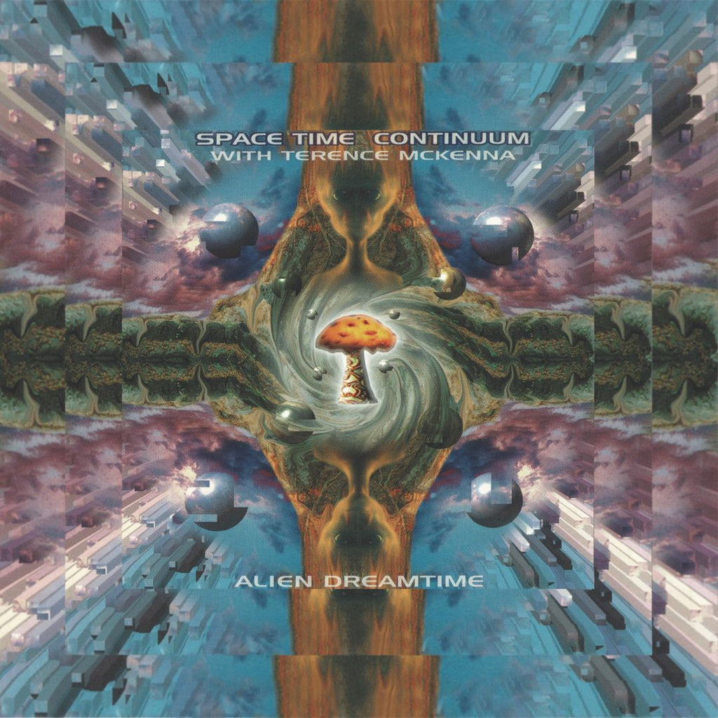 ALIEN DREAMTIME : SPACE TIME CONTINUUM W/ TERENCE MCKENNA  [Sound Metaphor]