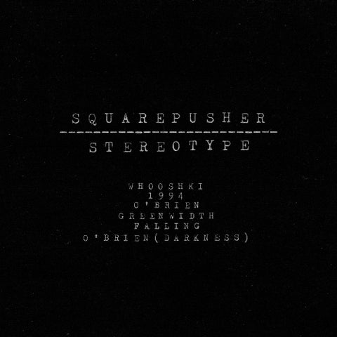 SQUAREPUSHER : STEREOTYPE [Warp]