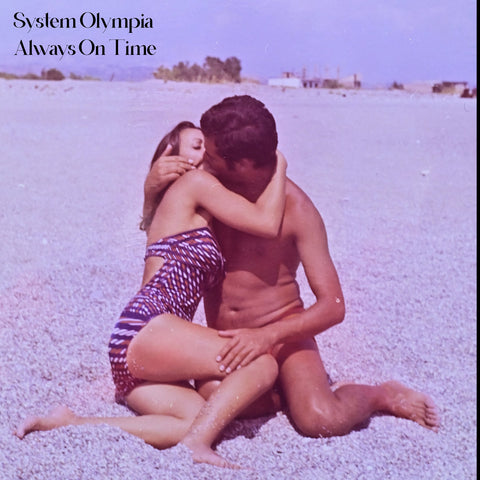 SYSTEM OLYMPIA : ALWAYS ON TIME [Okay Nature]