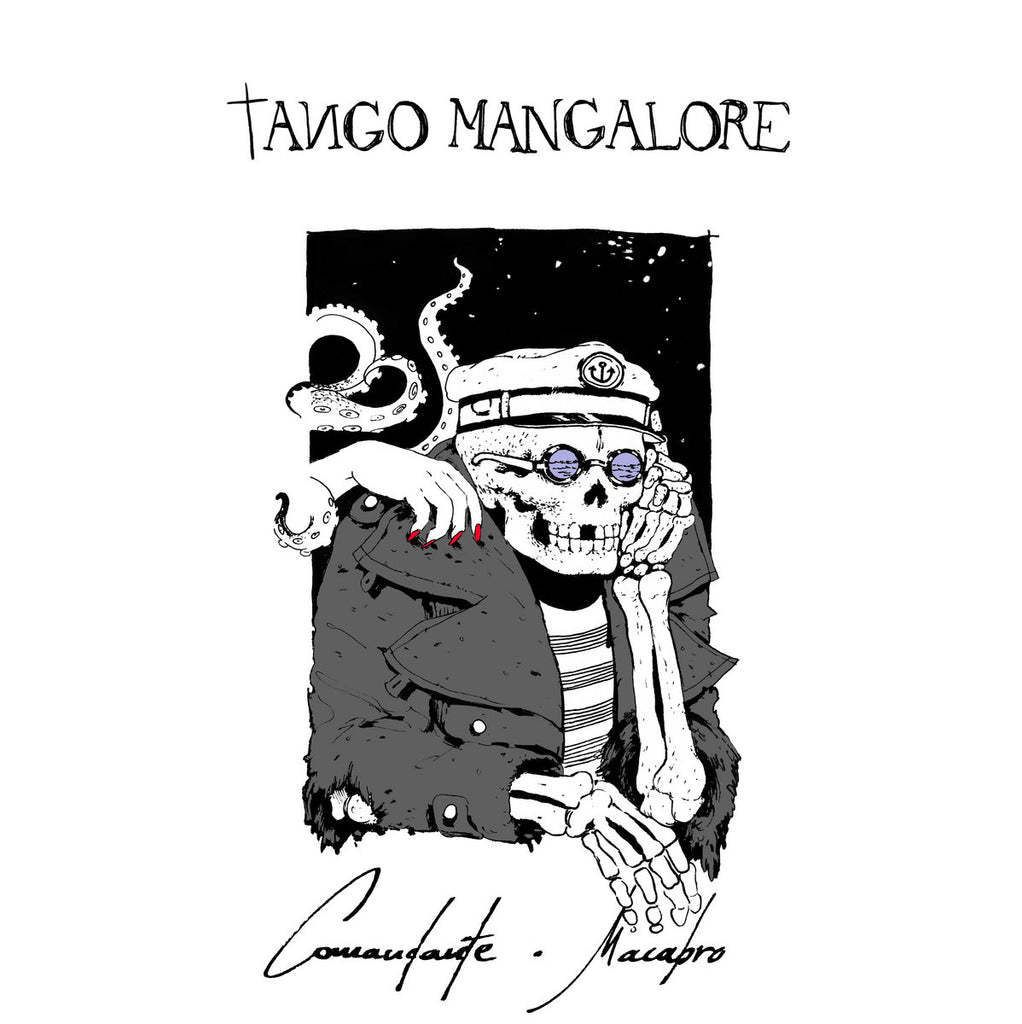 TANGO MANGALORE : COMMADANTE MACABRO [Dark Liquid]