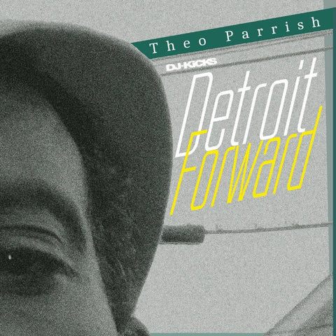 THEO PARRISH : DETROIT FORWARD [!K7]