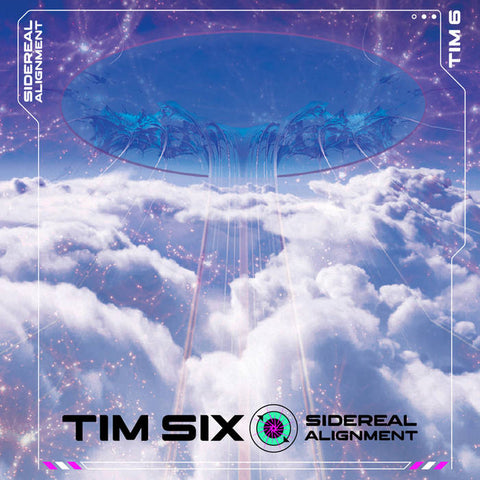 TIM SIX : SIDEREAL ALIGNMENT [No Problema]