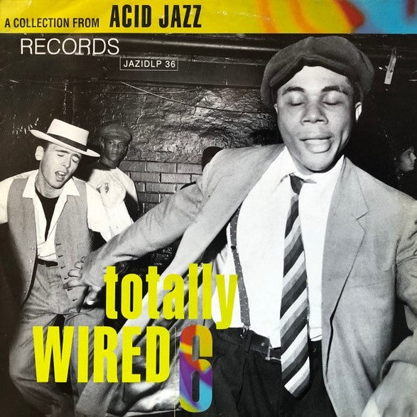 TOTALLY WIRED 6 : VARIOUS ARTISTS [Acid Jazz]