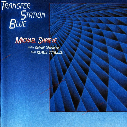 MICHAEL SHRIEVE - KLAUS SCHULZE : TRANSFER STATION BLUE [Fortuna]
