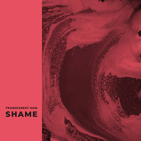 TRANSPARENT MAN : SHAME [Logarithm]