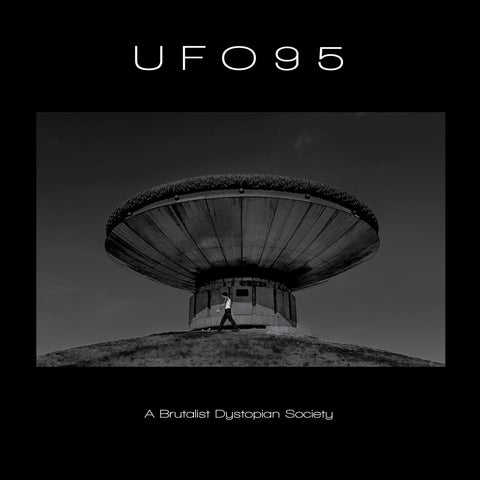 UFO95 : A BRUTALIST DYSTOPIAN SOCIETY [Mord]