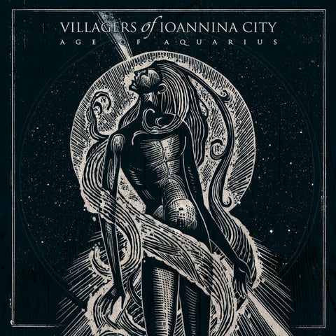 VILLAGERS OF IOANNINA CITY : AGE OF AQUARIUS [Napalm]