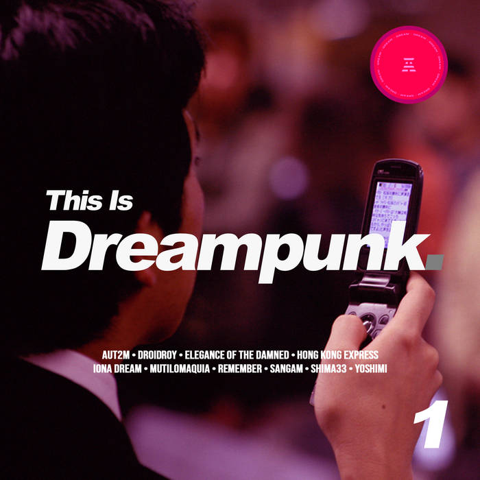 Various Artists This Is Dreampunk Vol 1 Dream Catalogue
