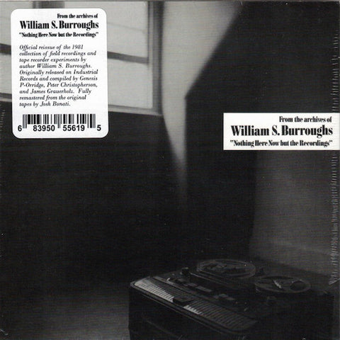 WILLIAM S. BURROUGHS : NOTHING HERE NOW BUT THE RECORDINGS [Dais]