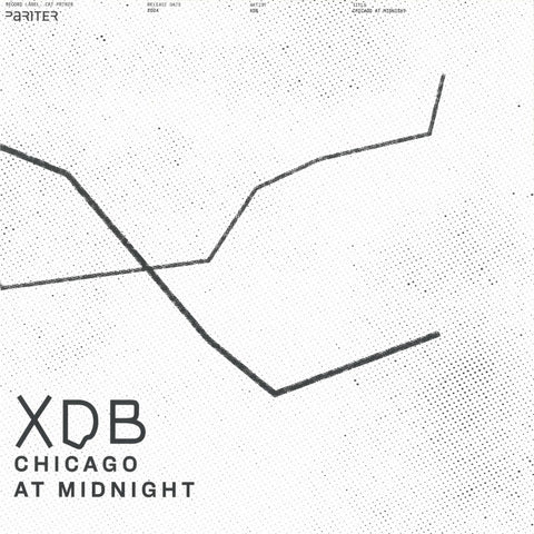 XDB Feat. DELANO SMITH : CHICAGO AT MIDNIGHT [Pariter]