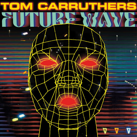 TOM CARRUTHERS : FUTURE WAVE  [L.I.e.s]