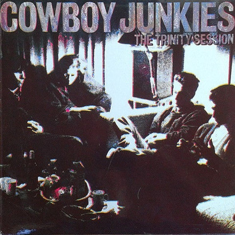 COWBOY JUNKIES : THE TRINITY SESSION [Rca]