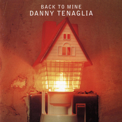 DANNY TENAGLIA : BACK TO MINE [DMC/PREORDER]