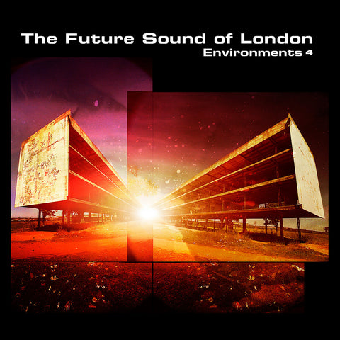 THE FUTURE SOUND OF LONDON : ENVIRONMENTS 4 [Fsoldigital.com]