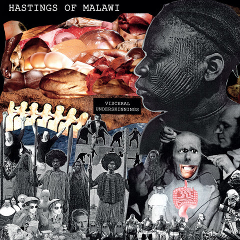 HASTINGS OF MALAWI : VISCERAL UNDERSKINNINGS [Sub Rosa / Papal Products]