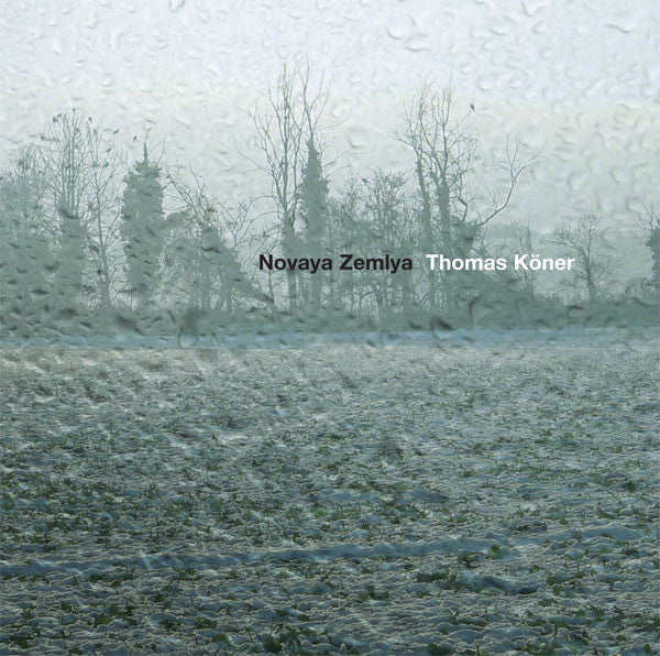 THOMAS KONER : NOVAYA ZEMIYA [Touch]