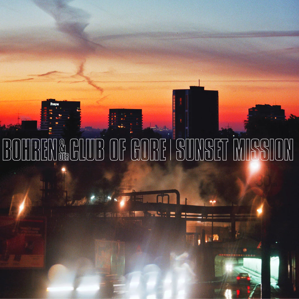 BohrenAndDerClubOfGore SunsetMission Pias