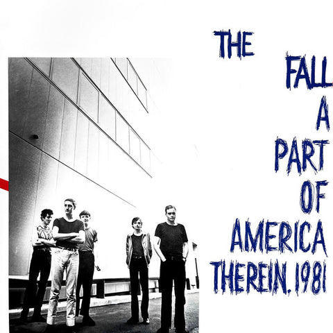 THE FALL : A PART OF AMERICA THEREIN 1981 [Superior Viaduct]