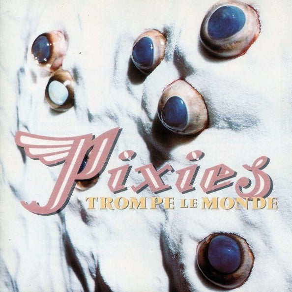 PIXIES : TROMPE LE MONDE [4AD]