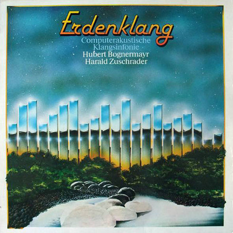 HUBERT  BOGNERMAYR & HARALD  ZUSCHRADER : COMPUTERAKUSTISCHE  [ Erdenklang ]