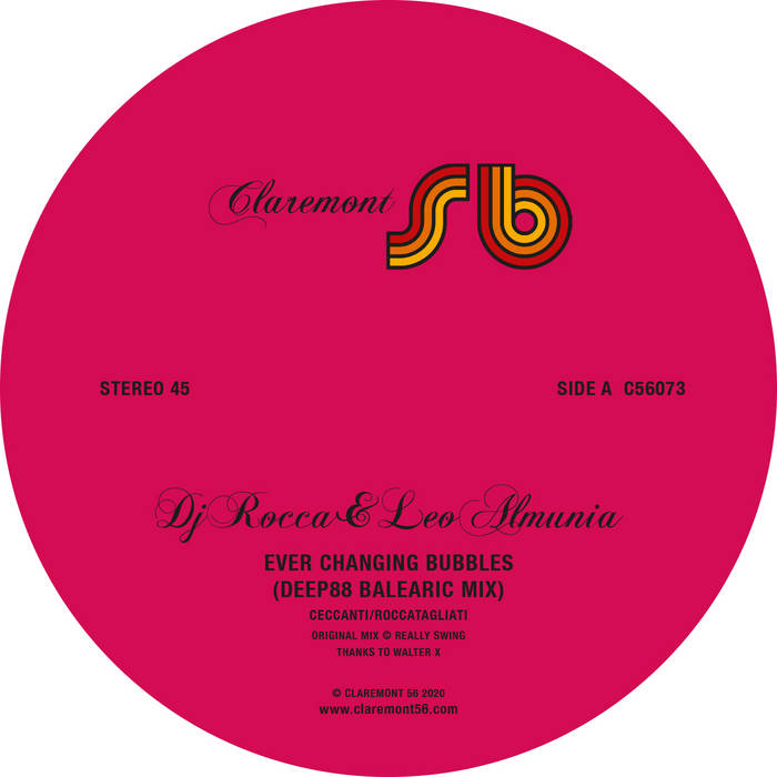 DJ ROCCA & LEO ALMUNIA : EVER CHANGING BUBBLES [ Claremont 56 ]
