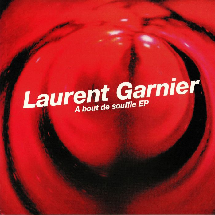 LAURENT GARNIER : A BOUT DE SOUFFLE EP [ Wagram Music ]