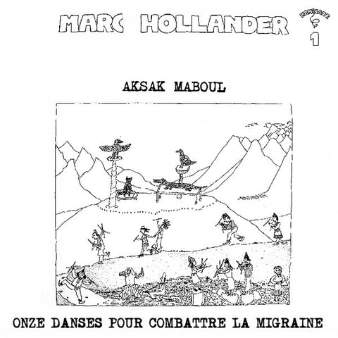 AKSAK MABOUL / MARC HOLLANDER  : ONZE DANSES POUR COMBATTRE LA MIGRAINE  [ Crammed ]
