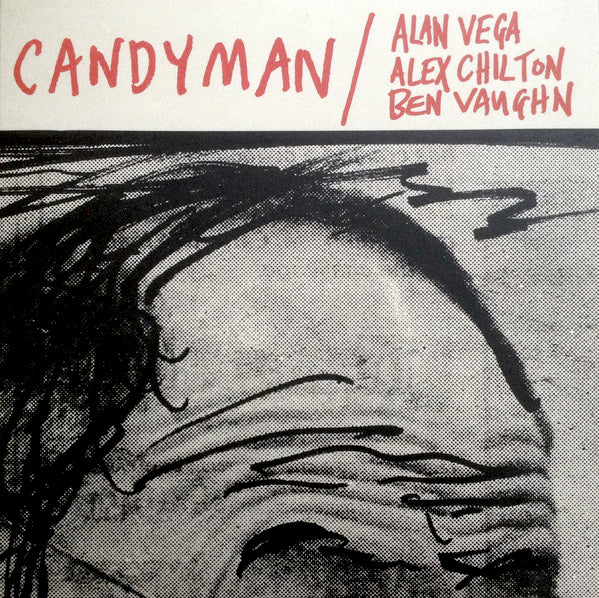 Candyman Alan Vega Alex Chilton Ben Vaughn Light In The Attic