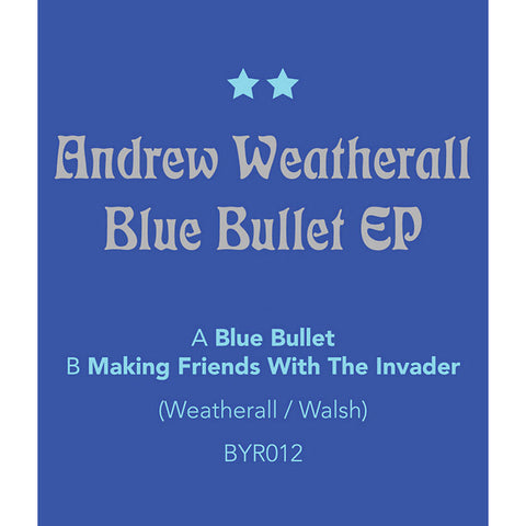 ANDREW WEATHERALL : BLUE BULLET EP [Byrd Out]