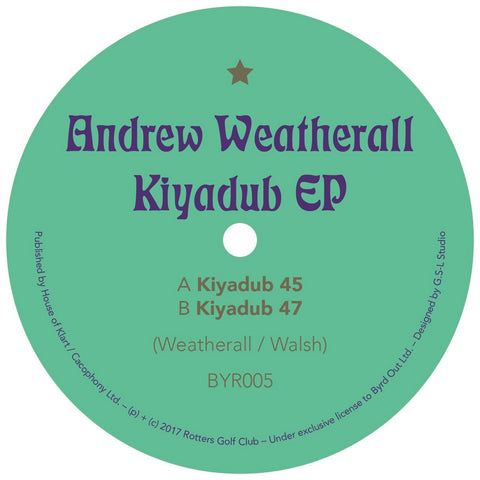 ANDREW WEATHERALL : KIYADUB [ ByrdOut ]