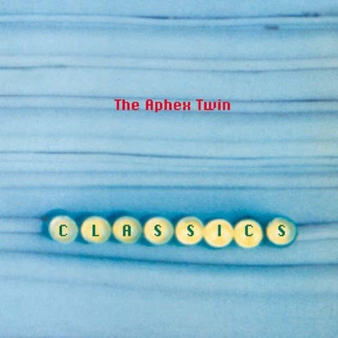 APHEX TWIN : CLASSICS  [Distance]