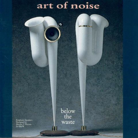 ART OF NOISE : BELOW THE WASTE [ China Records ]