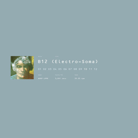 B12 : ELECTRO-SOMA [ Warp ]