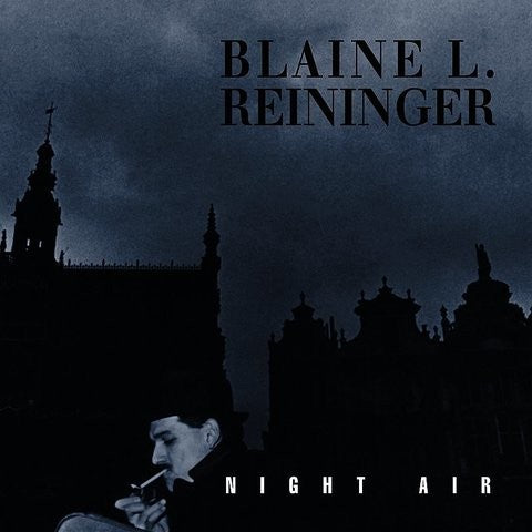 BLAINE L. REININGER : NIGHT AIR [Music-Box]