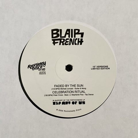 BLAIR FRENCH : FADED BY THE SUN / CELEBRATION RITUAL [ Rocksteady Disco ]