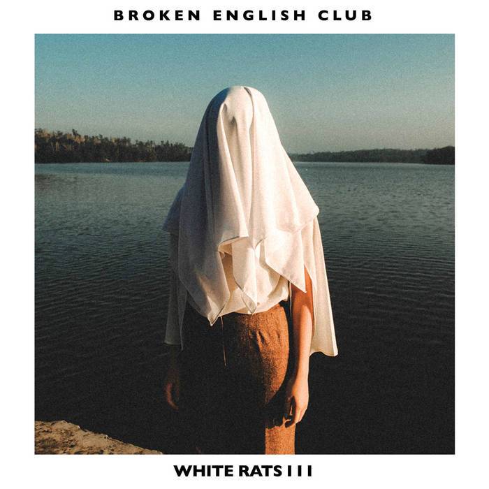 Broken English Club White Rats III L.i.e.s