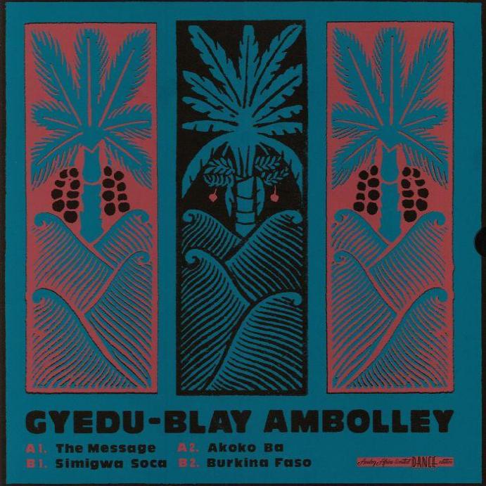 GYEDU-BLAY AMBOLLEY : THE MESSAGE  [ Analog Africa ]