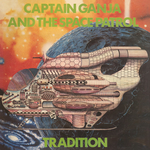 TRADITION : CAPTAIN GANJA & THE SPACE PATROL [ Bokeh Versions ]