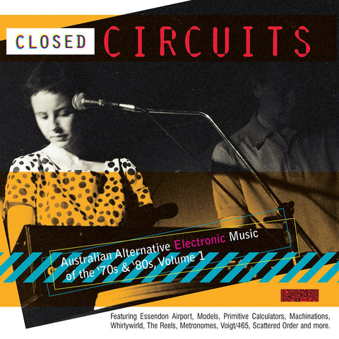 CLOSED CIRCUIT : AUSTRALIAN ALTERNATIVE ELECTRONIC MUSIC VOL.1 [ Festival Australia ]