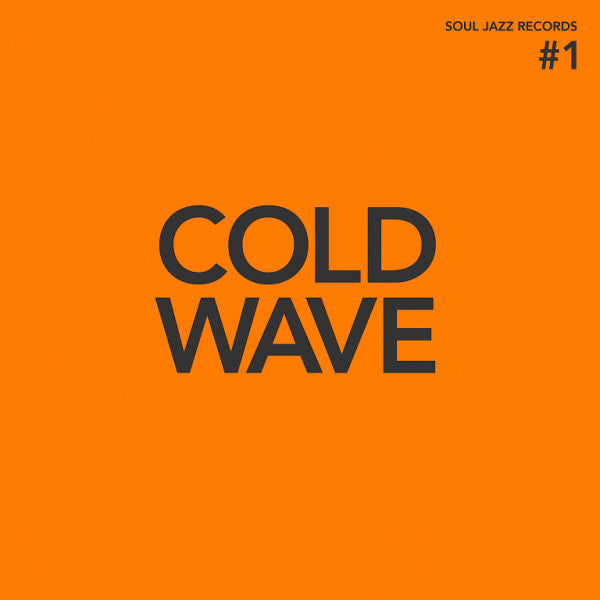 Cold Wave 1 Various Artists Soul Jazz