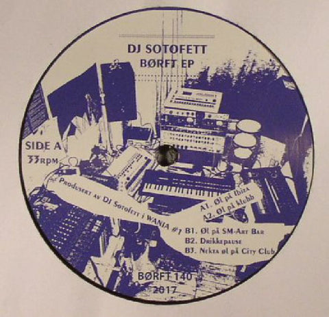 DJ SOTOFETT : BORF E.P [ Borf ]
