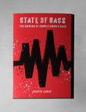 STATE OF BASS : THE ORIGIN OF JUNGLE/DRUM & BASS [Velocity Press]