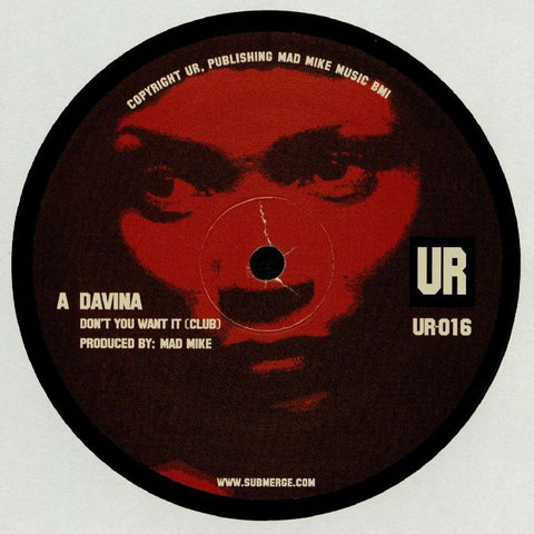 DAVINA : DON'T YOU WANT IT [ Underground Resistance ]