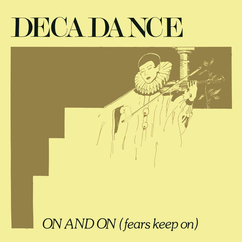 DECADANCE : ON AND ON (FEARS KEEP ON) [ Mannequin ]