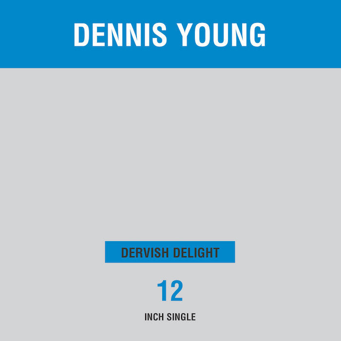 DENNIS YOUNG : DERVISH DELIGHT [Relish]