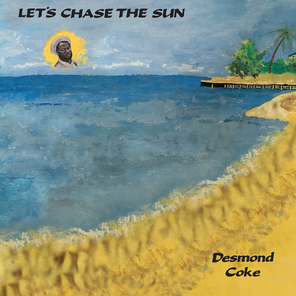 DESMOND COKE : LET'S CHASE THE SUN [ Emotional Rescue ]