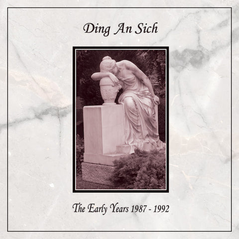 DING A SICH : THE EARLY YEARS 1987- 1992 [Geheimnis]