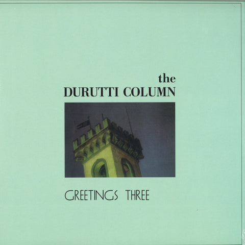 THE DURUTTI COLUMN : GREETINGS THREE [Tiger Bay]