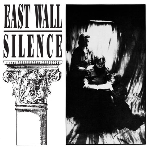 EAST WALL : SILENCE [ Dark Entries ]