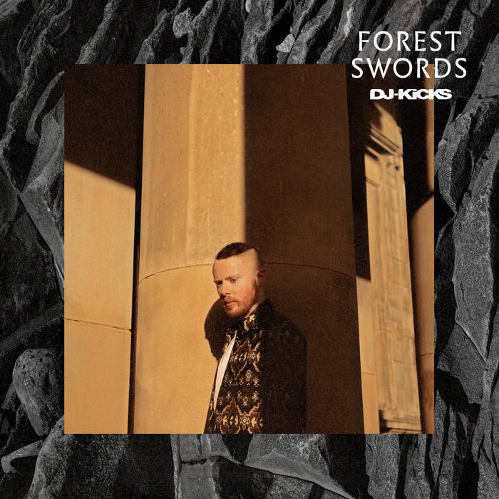 Forest Swords dj Kicks K7